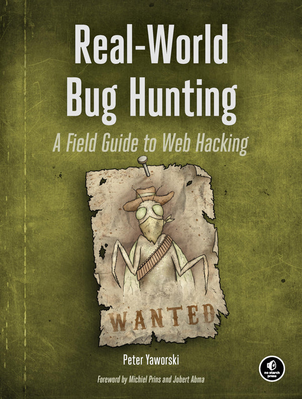 Real-World Bug Hunting By Peter Yaworski