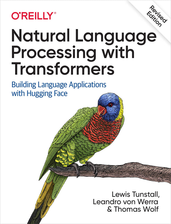Natural Language Processing with Transformers by Lewis Tunstall
