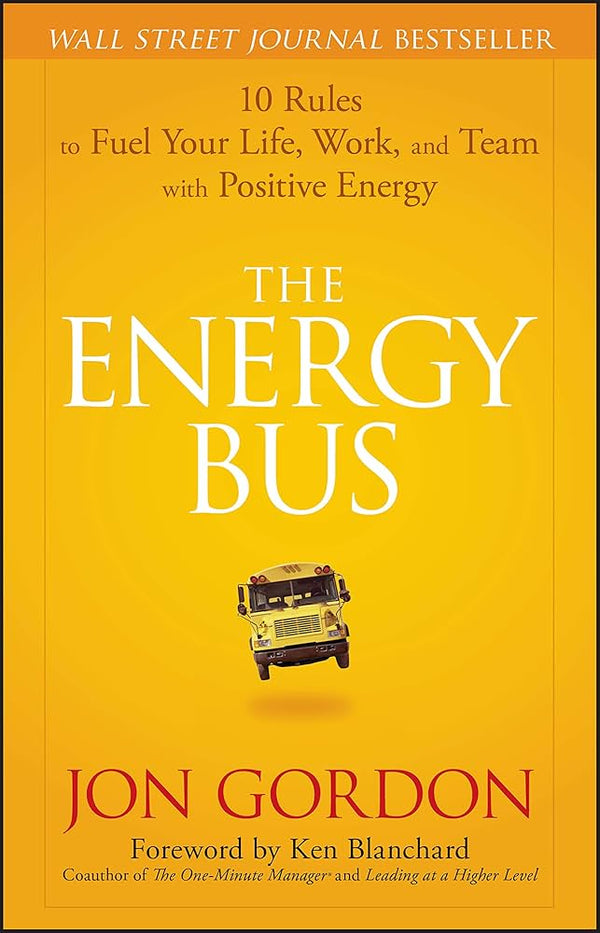 The Energy Bus By Jon Gordon
