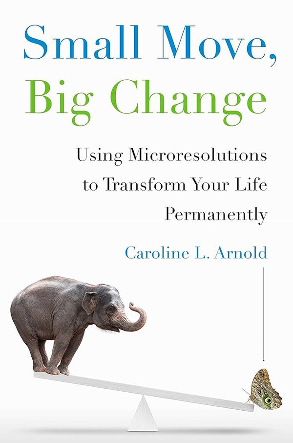 Small Move, Big Change By Caroline L. Arnold