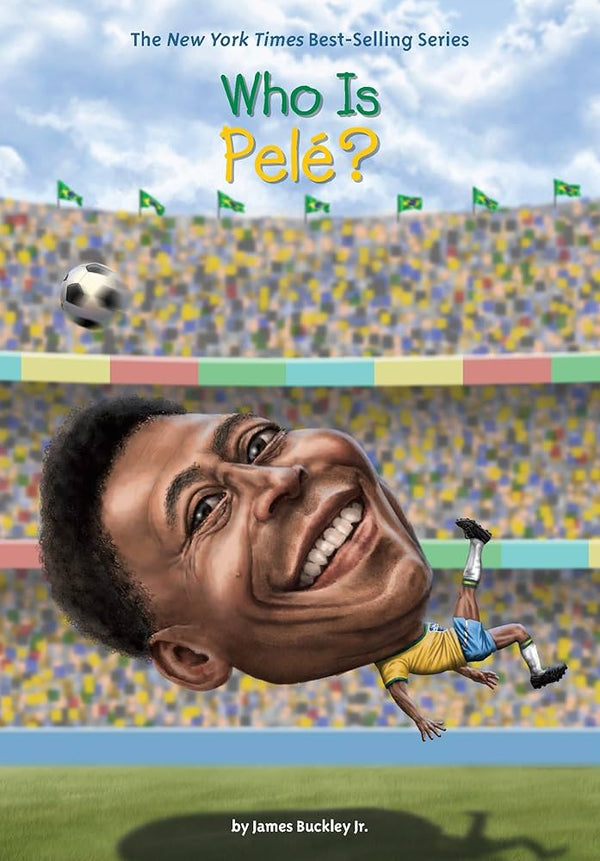 Who Is Pele? By James Buckley Jr.