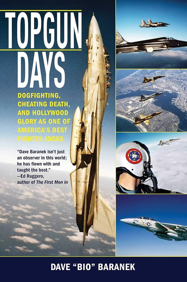 Topgun Days By Dave "Bio" Baranek