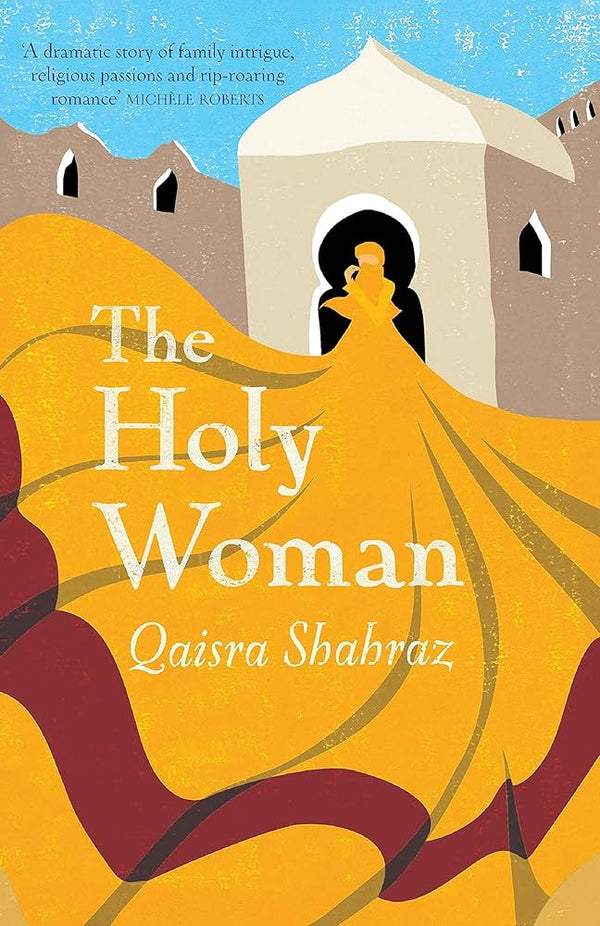 The Holy Woman By Qaisra Shahraz