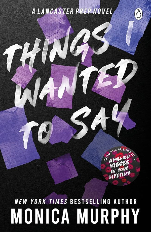 Things I Wanted to Say By Monica Murphy