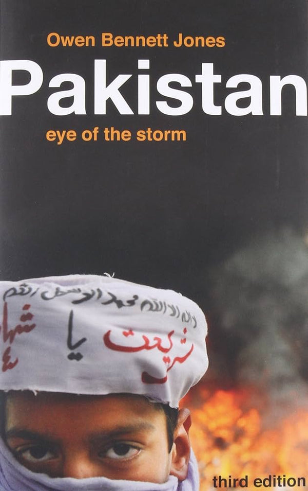 Pakistan: Eye of the Storm By Owen Bennett Jones