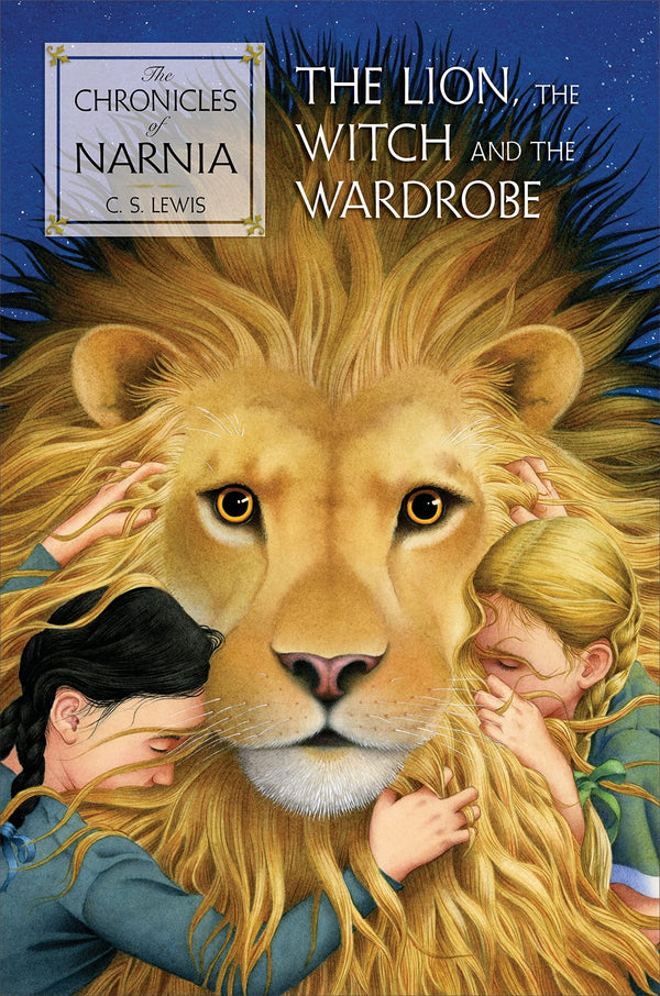 The Lion, the Witch and the Wardrobe By C.S. Lewis