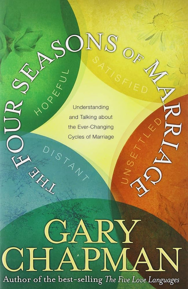 The Four Seasons of Marriage By Gary Chapman