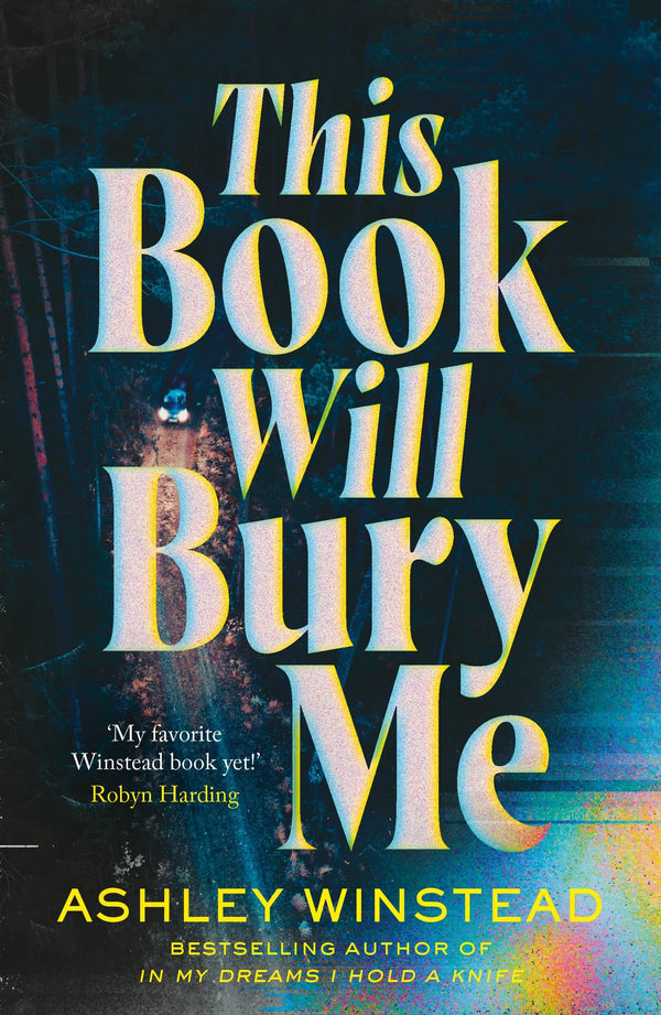 This Book Will Bury Me By Ashley Winstead