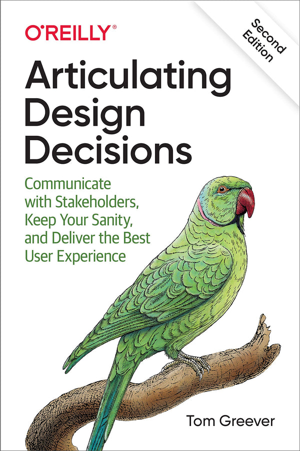 Articulating Design Decisions by Tom Greever