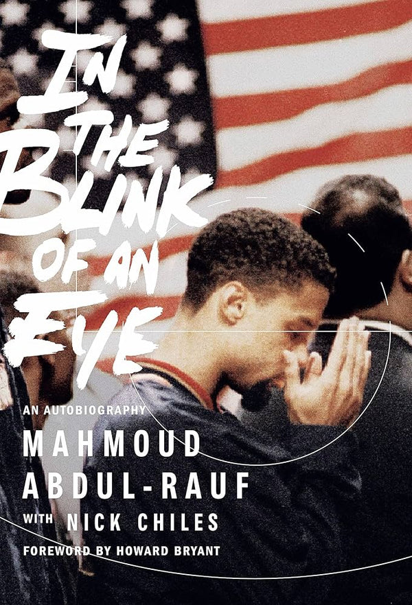 In the Blink of an Eye: An Autobiography By Abdul-Rauf Mahmoud