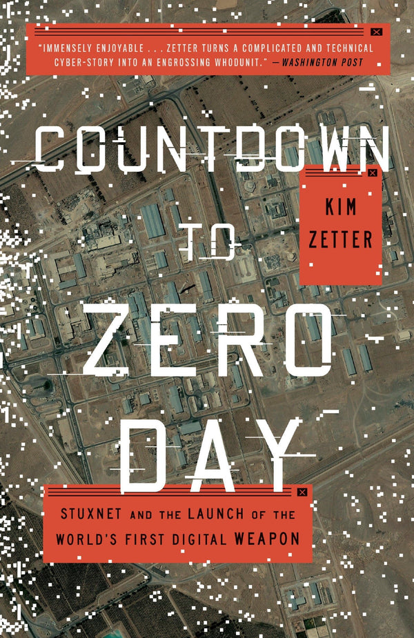 Countdown to Zero Day By Kim Zetter