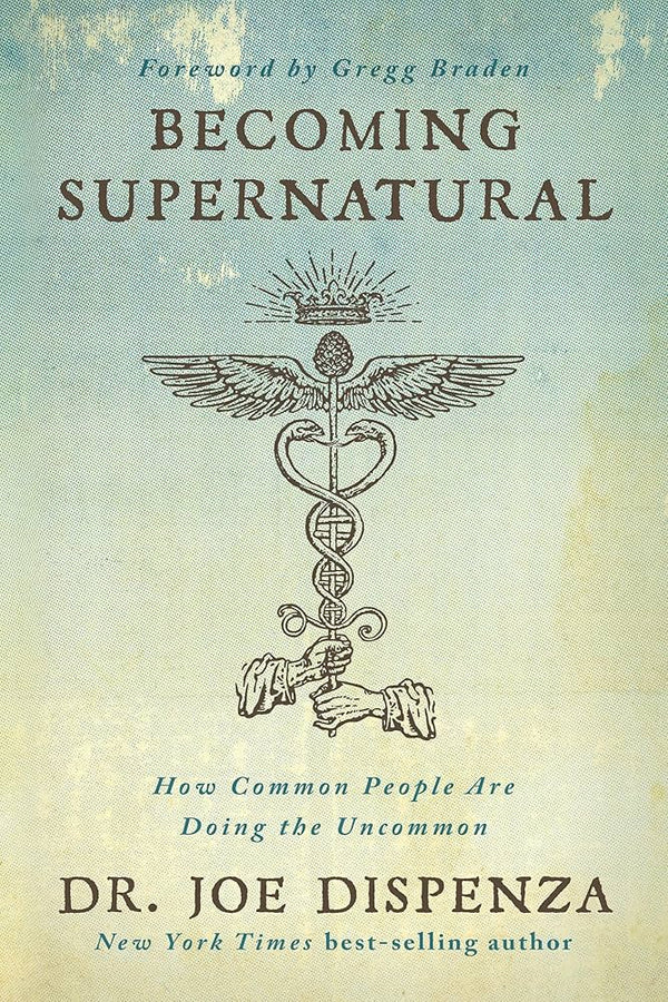 Becoming Supernatural By Joe Dispenza