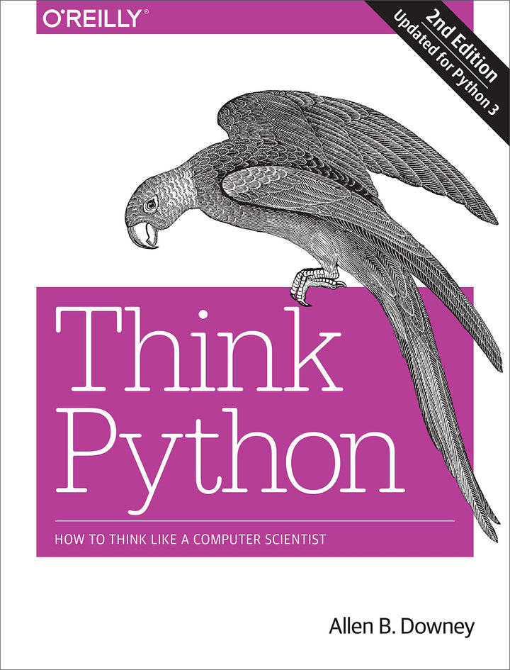 Think Python: How to Think Like a Computer Scientist By Allen B. Downey ...