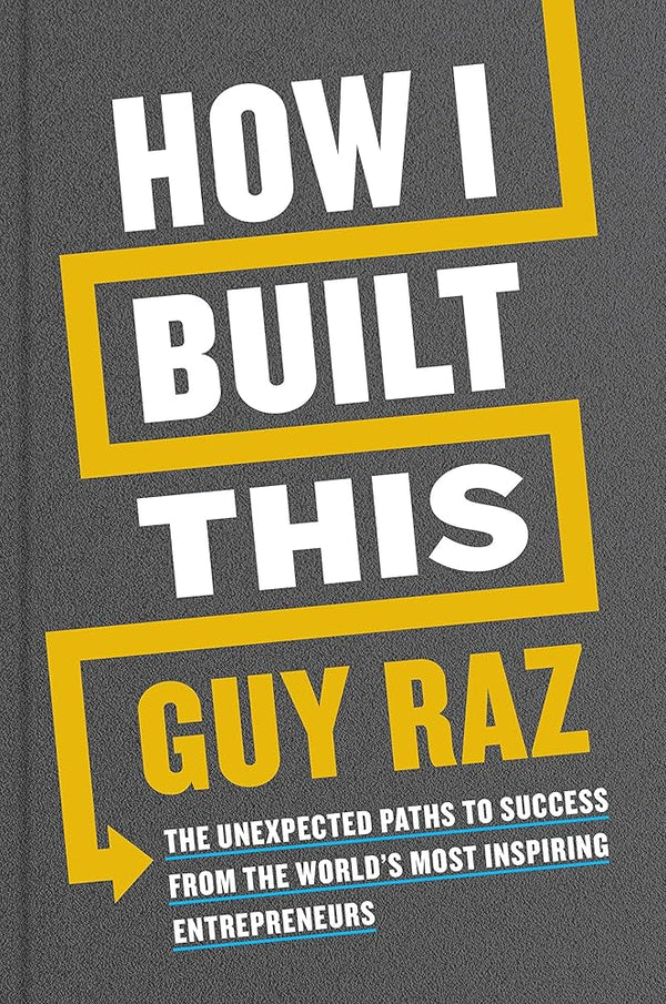How I Built This By Guy Raz