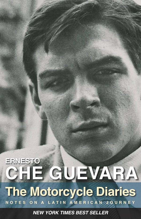 The Motorcycle Diaries By Ernesto Che Guevara