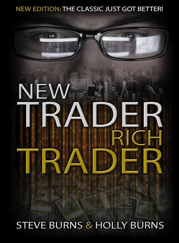 New Trader Rich Trader By Steve Burns