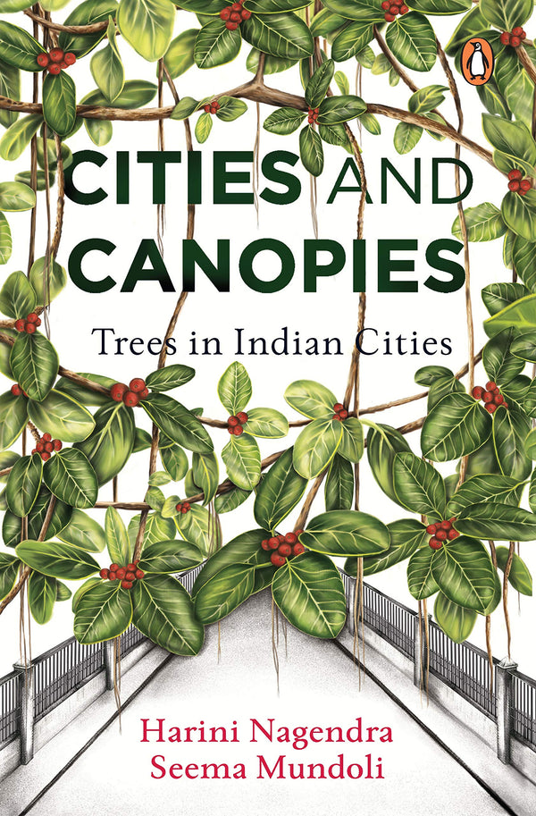 Cities and Canopies By Harini Nagendra