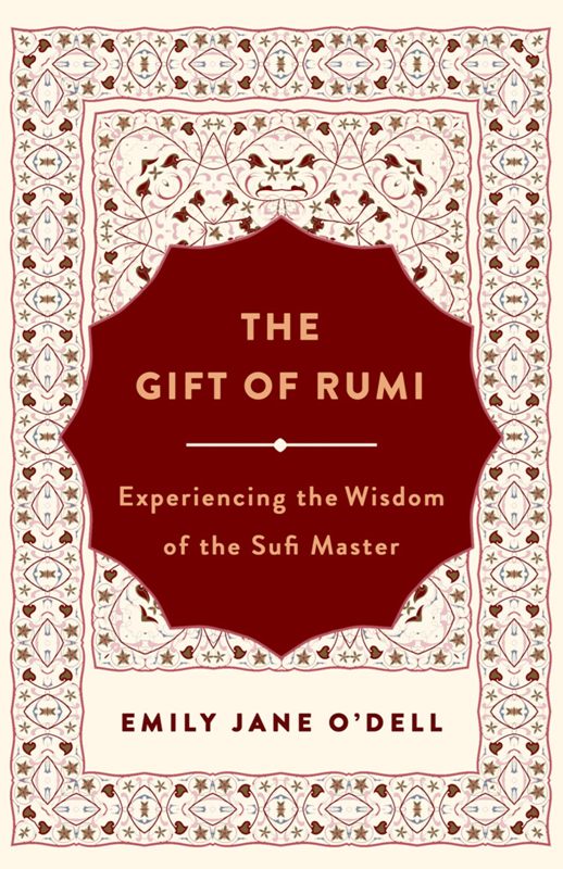 The Gift of Rumi By Emily Jane O'Dell