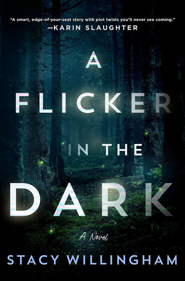 A Flicker in the Dark By Stacy Willingham