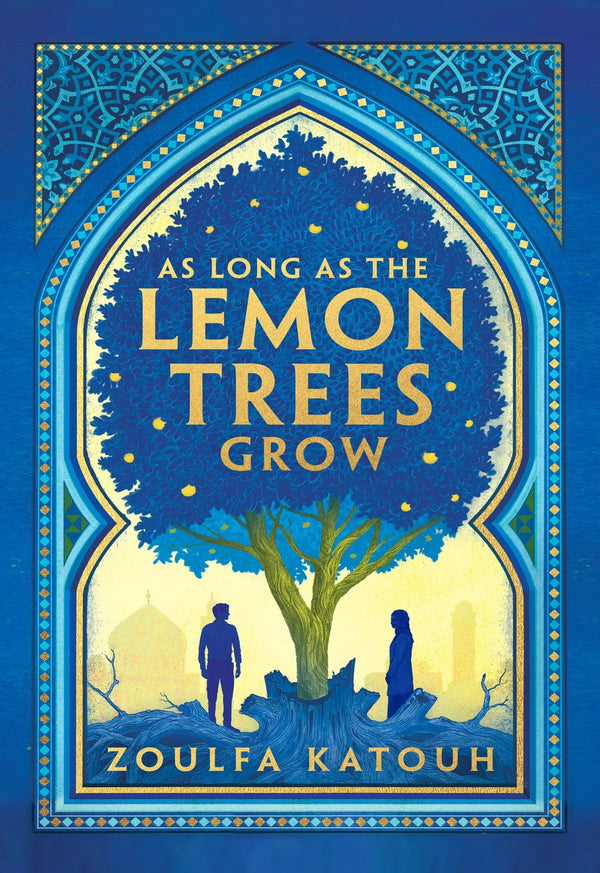 As Long as the Lemon Trees Grow By Zoulfa Katouh