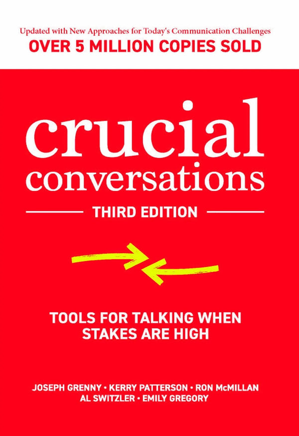 Crucial Conversations By Kerry Patterson