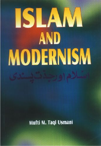 Islam and Modernism By Mufti M.T. Usmani