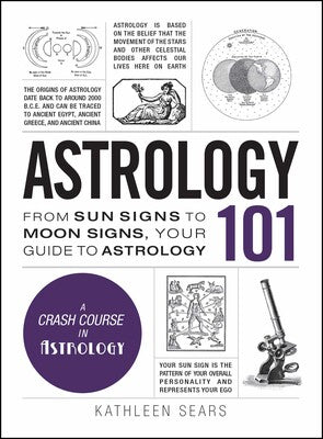 Astrology 101 By Kathleen Sears