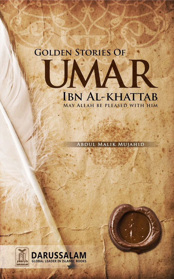 Golden Stories of Umar Ibn Al-Khatab By Abdul Malik Mujahid